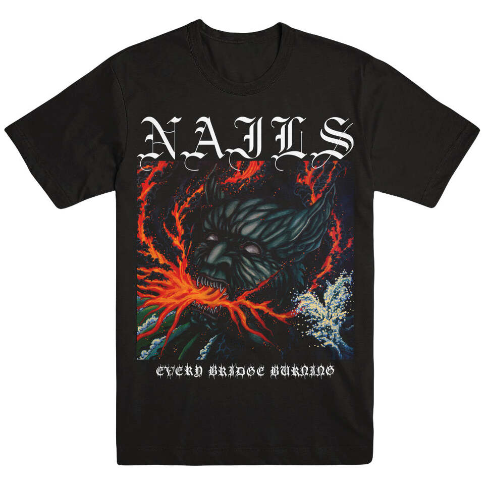 Nails Merch Every Bridge Burning Shirt Nails Shirt Father'S Day Gifts For Metal Music Lovers