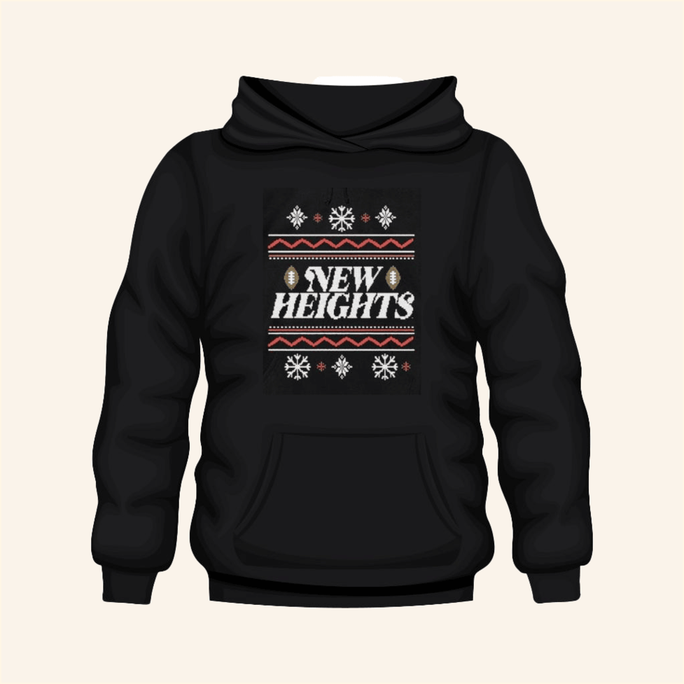 New Heights Ugly Holiday Christmas Hoodie New Heights Merch Best Friend Birthday Gifts
