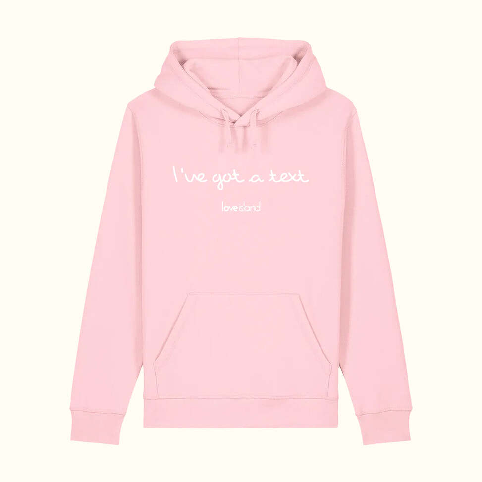 Official Love Island Merch I've Got A Text Pink Hoodie Gifts For Wife Gifts For Best Friend