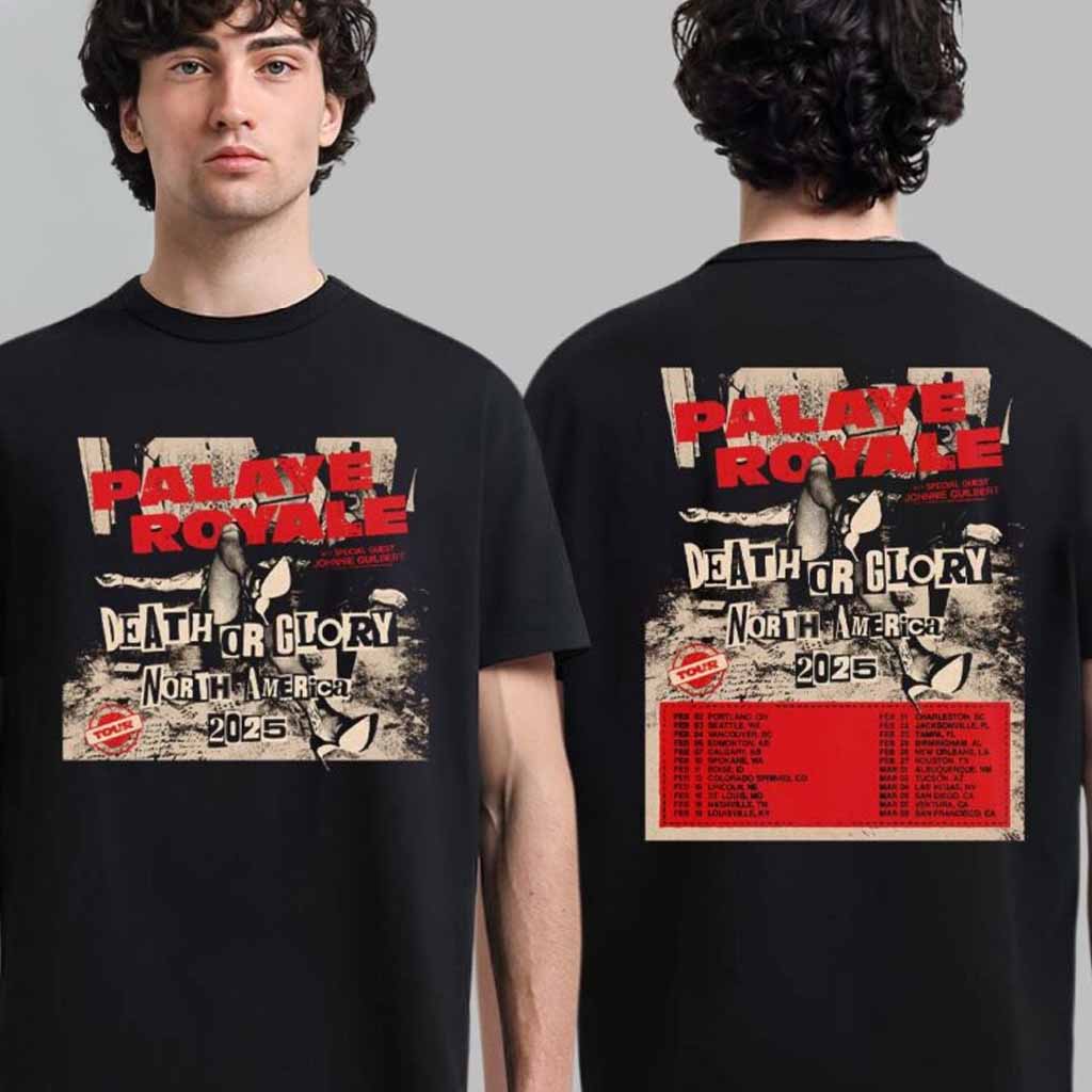 Palaye Royale Death Or Glory North America 2025 Tour Schedule Date List T-Shirt Gift Ideas For Fans