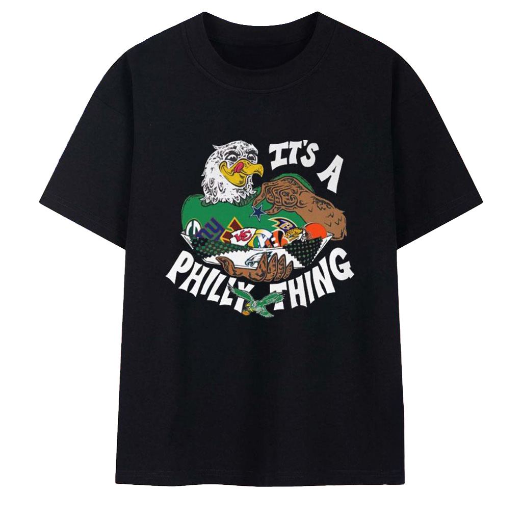 Philadelphia Eagles It_s A Philly Thing T-Shirt Philadelphia Eagles Merch Gifts For Fans