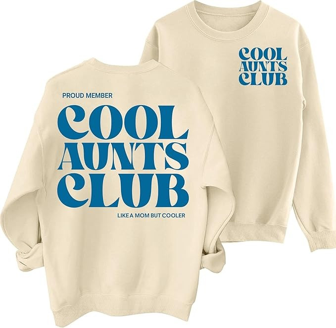 Proud Member Cool Aunts Club Sweatshirt Funny Apparel Gifts For Aunties