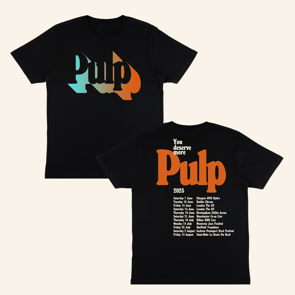 Pulp Merch You Deserve More Pulp 2025 T-Shirt Best Gifts For Brother