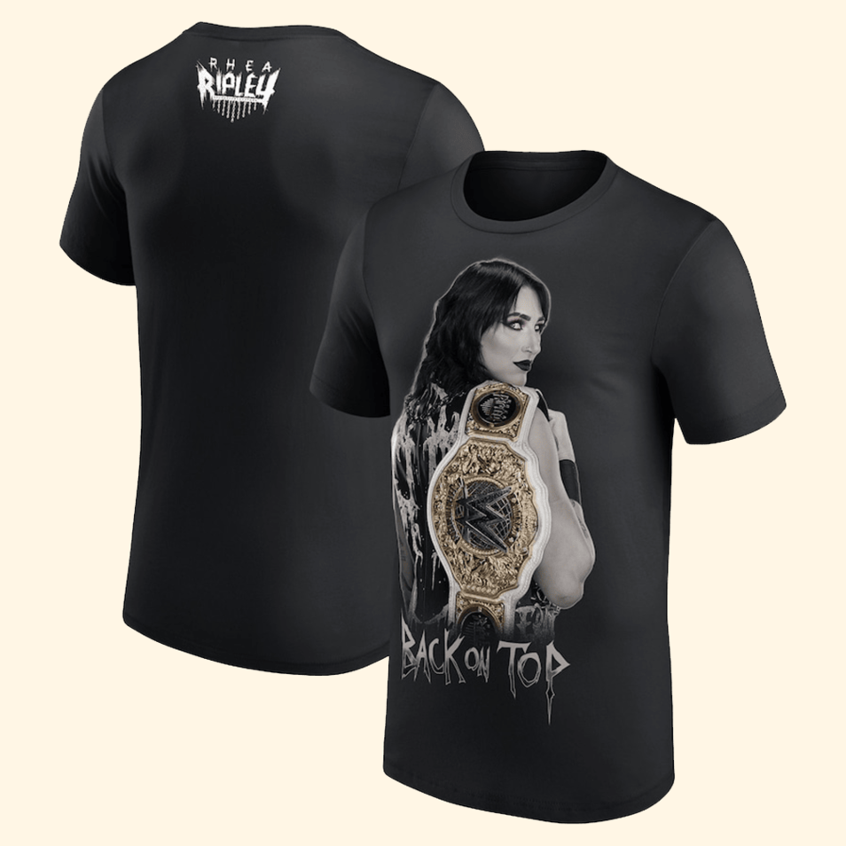 Rhea Ripley Back On Top T-Shirt Rhea Ripley Merch Father In Law Birthday Gifts Dad's Day