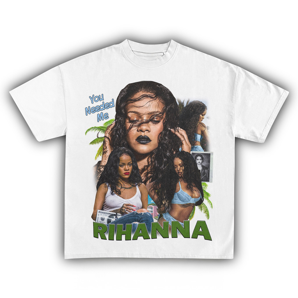 Rihanna You Needed Me White T-Shirt Rihanna Merch Best Gifts For Music Lovers