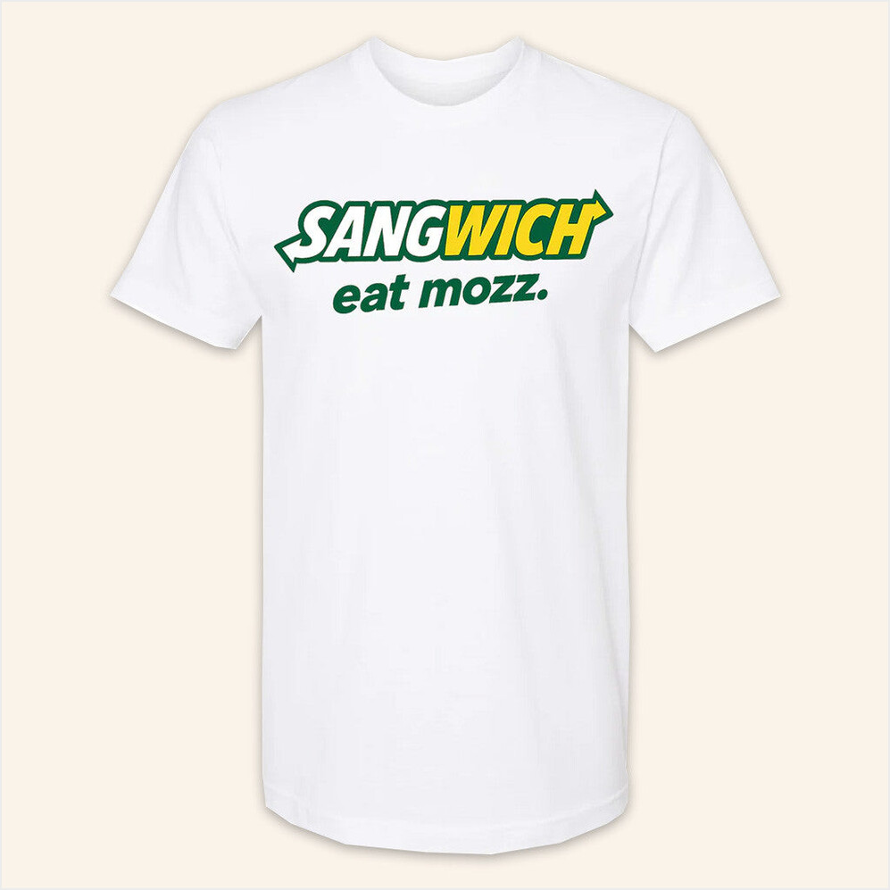 Sangwich Eat Mozz T-Shirt Hardcoreitalians Merch Birthday Gifts For Boyfriend BFF Gifts Ideas