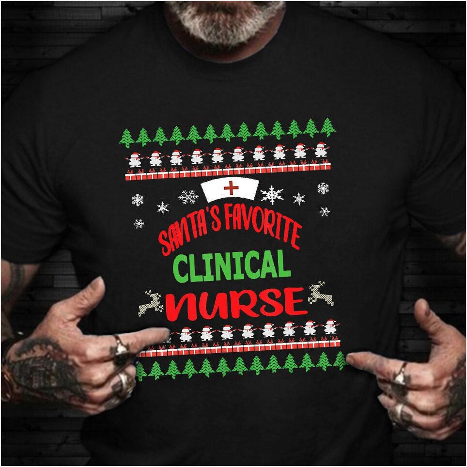 Santas Favorite Clinical Nurse Shirt Ugly Xmas Sweater Funny T-Shirt Gifts For Male Nurses