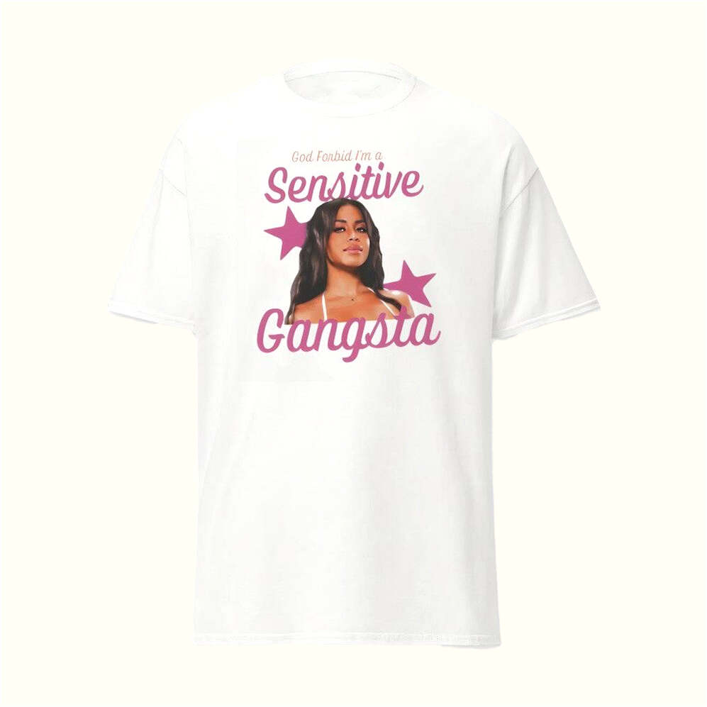 Sensitive Gangsta Merch Sensitive Gangsta White T-Shirt Best Gifts For Wife Gifts For BFF