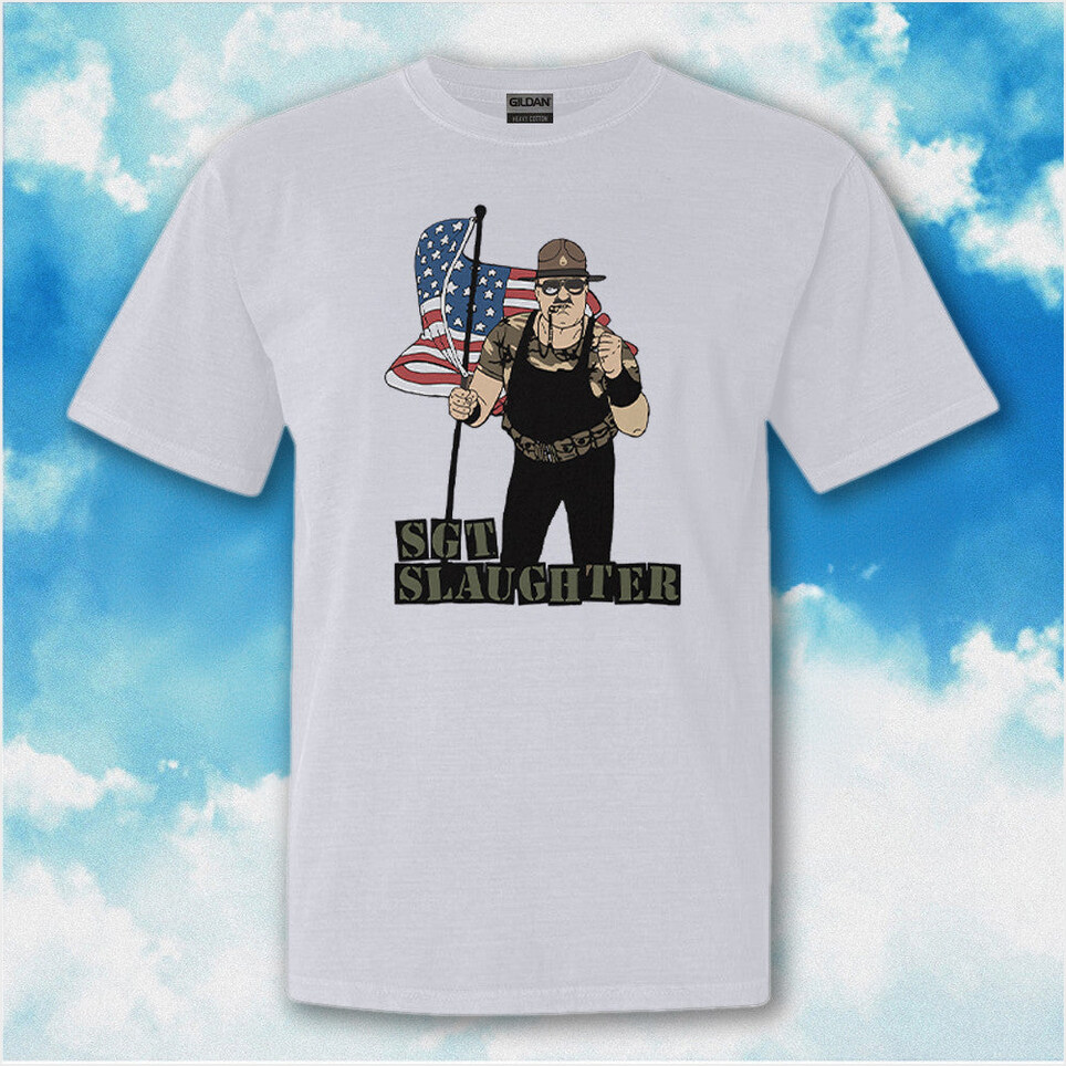 Sgt Slaughter American Flag Shirt Funny Patriotic T-Shirt Birthday Gifts For Dad BFF Gifts Ideas