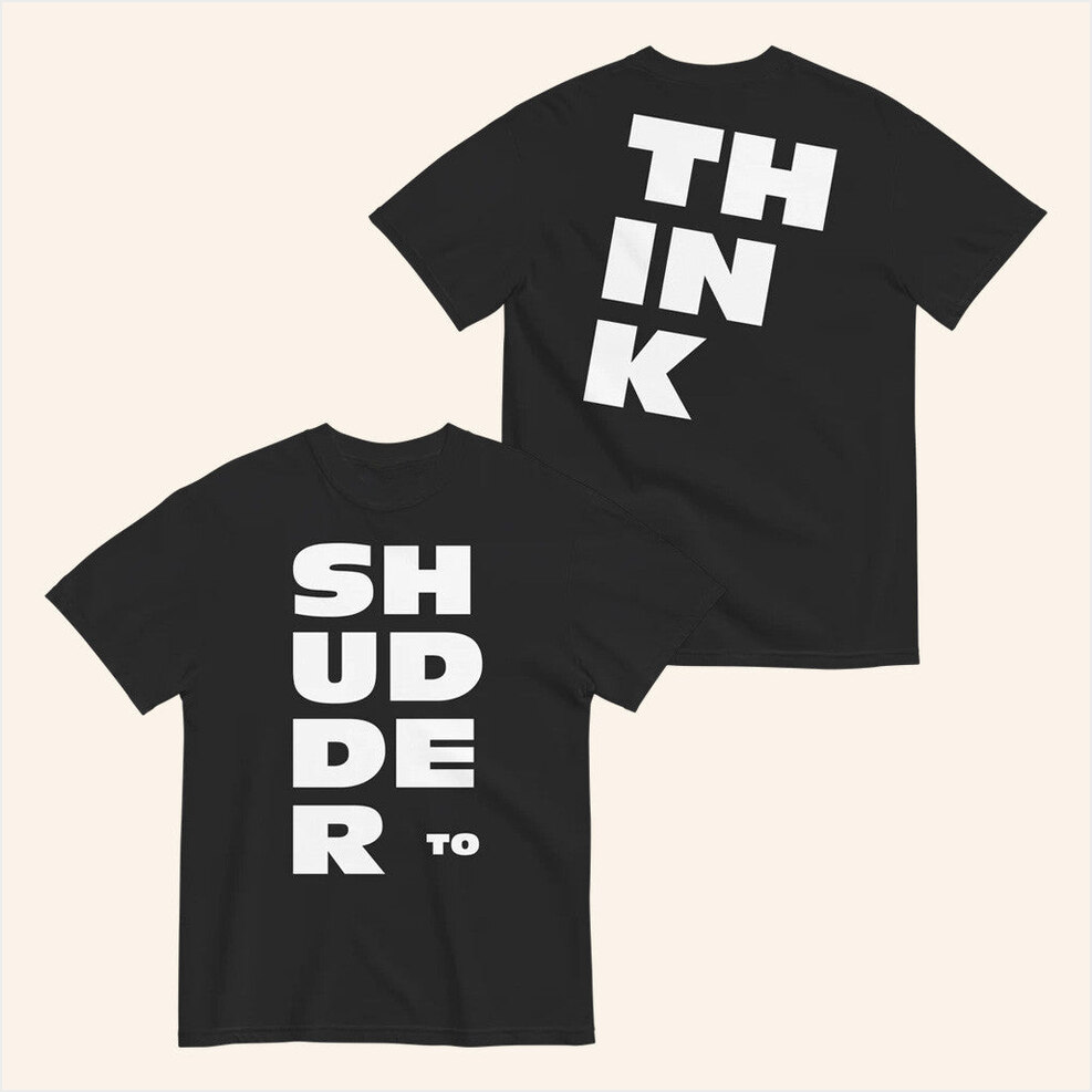 Shirt Killer Merch Shudder To Think Big Time Shirt Birthday Gifts For Father Gifts For Besties