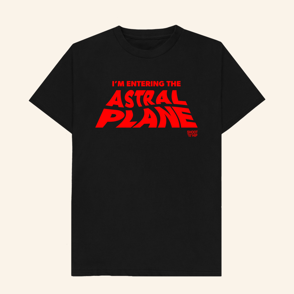 Shootimpro Merch Iï¿½m Entering The Astral Plane T-Shirt Gifts For Him Her