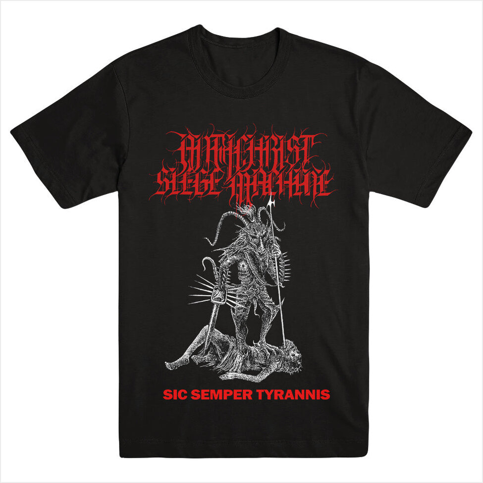 Sic Semper Tyrannis Shirt Antichrist Siege Machine Merch Antichrist Siege Machine Shirt Dad Gifts For Father'S Day 2024