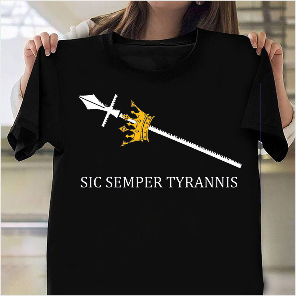 Sic Semper Tyrannis T-Shirt Sic Semper Tyrannis Virginia Tee Shirts Patriotic Clothing