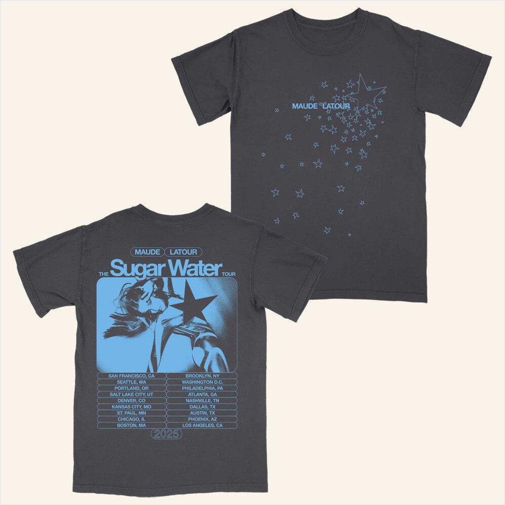 Sugar Water Tour T-Shirt Maude Latour Merch Best Birthday Gifts For Best Friend