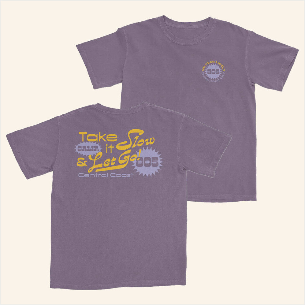 Take It Slow And Let Go T-Shirt Islandview Outfitters Merch Best Birthday Gifts For Sister