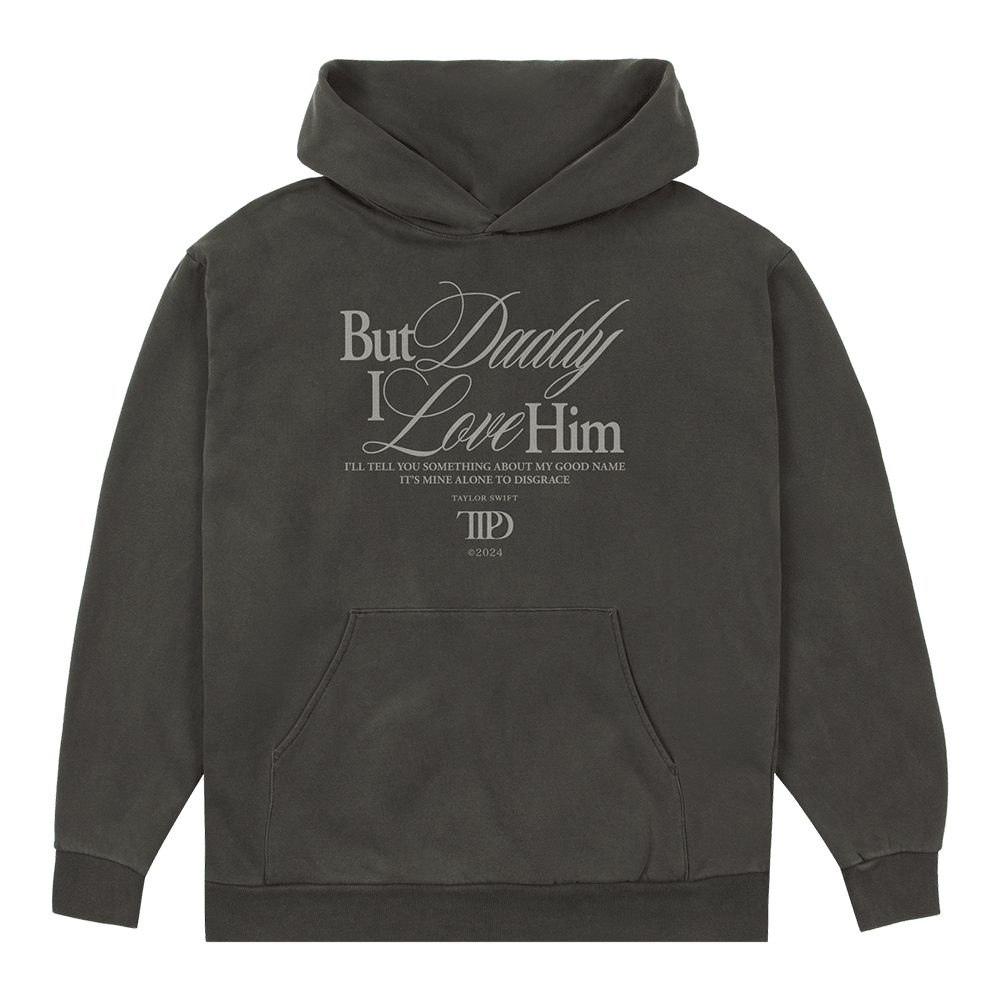 Taylor Swift Merch But Daddy I Love Him Hoodie Swifties Merch Gifts For Mom