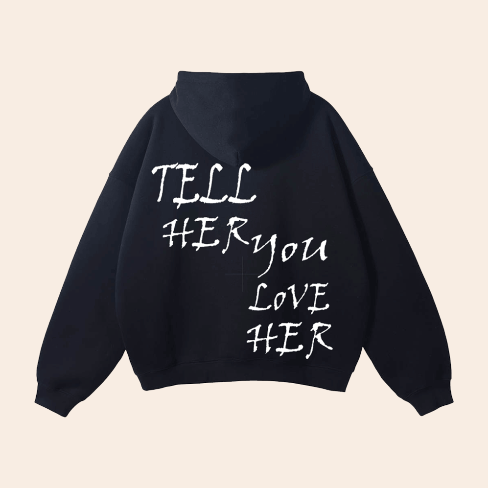 Tell Her You Love Her Hoodie Sweet Birthday Gift Idea for Daughter Cozy Statement Hoodie