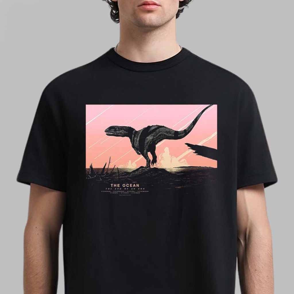 The Ocean The End Of An Eon Final Tour 2024 2025 Poster The Dinosaur Artwork T-Shirt Gifts For Best Friends
