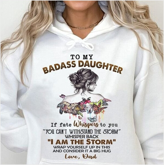 To My Badass Daughter If Fate Whispers To You Hoodie Birthday Gifts For Daughter From Dad