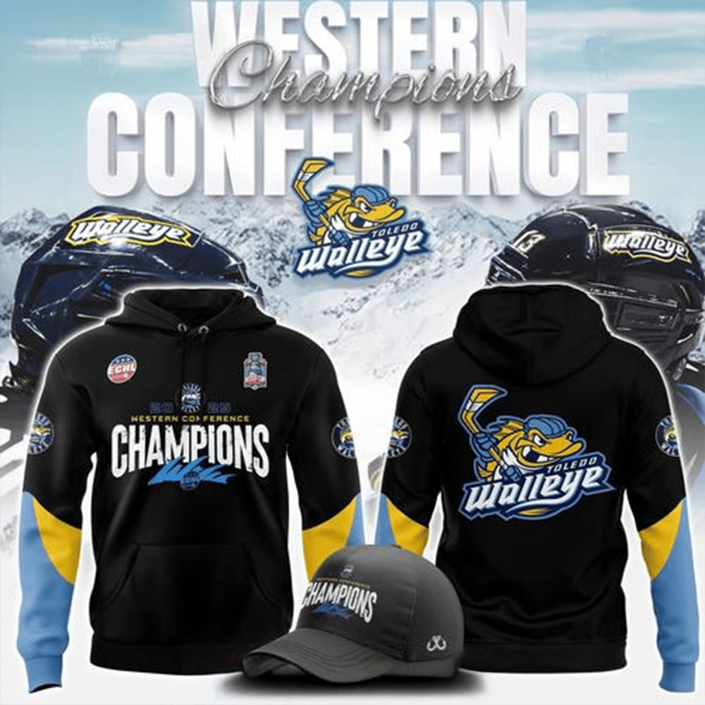 Toledo Walleye 2025 ECHL Western Conference Champions Edition Hoodie Gifts For Father's Day Ideas