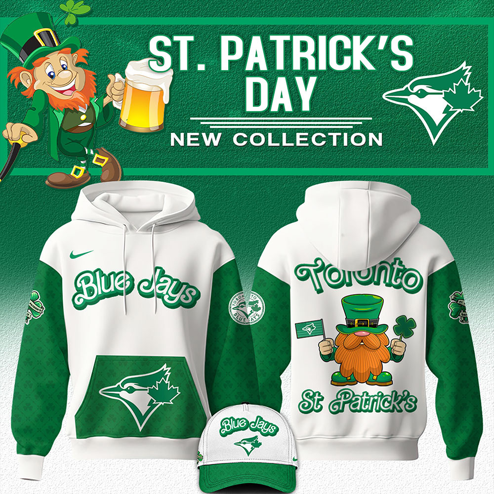 Toronto Blue Jays MLB x St. Patrick's Day Limited Edition Hoodie Best Gifts For Baseball Fans