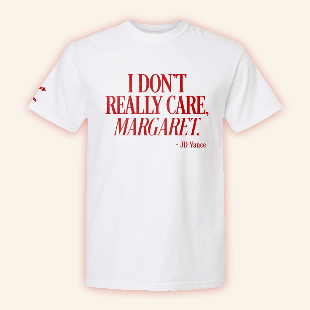 Turning Point USA Shirt I Don't Really Care Margaret T-Shirt White TPUSA Merch Charlie Kirk Merch