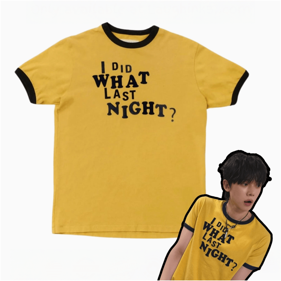 Txt Yeonjun I Did What Last Night Shirt Music Fans Gifts For Wife Birthday Gifts For Friends