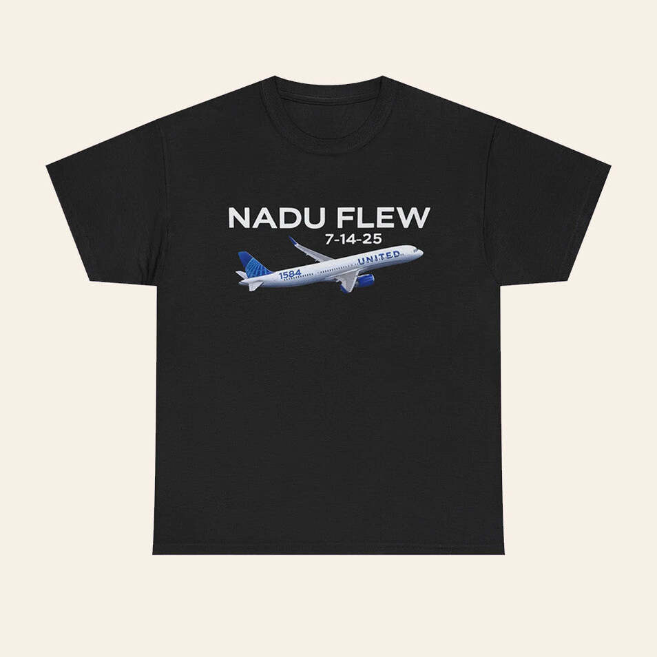 United Flight 1584 Nadu Flew 7 14 25 Shirt Best Gifts For Dad Birthday Gifts For Fans