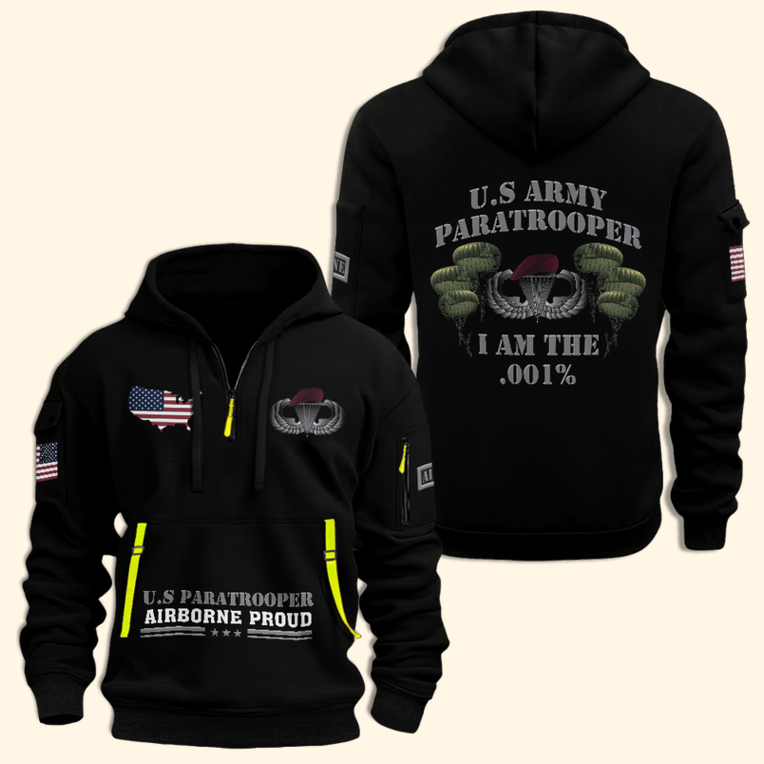 US Paratrooper AirBorne Proud Half Zip Hoodie US Army Paratrooper I Am The .001% Hoodie Dad Gifts For Dudes