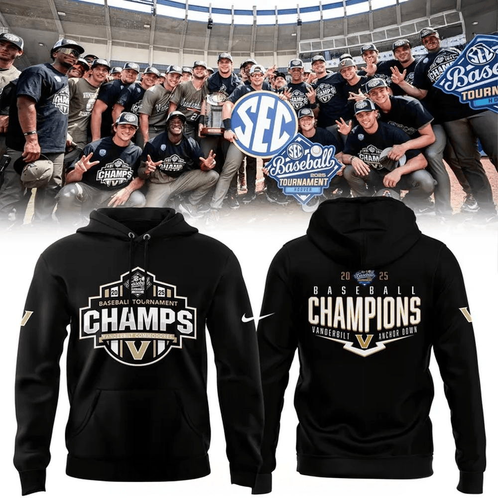 Vanderbilt Baseball 2025 SEC Conference Tournament Champions Hoodie Vanderbilt Merch
