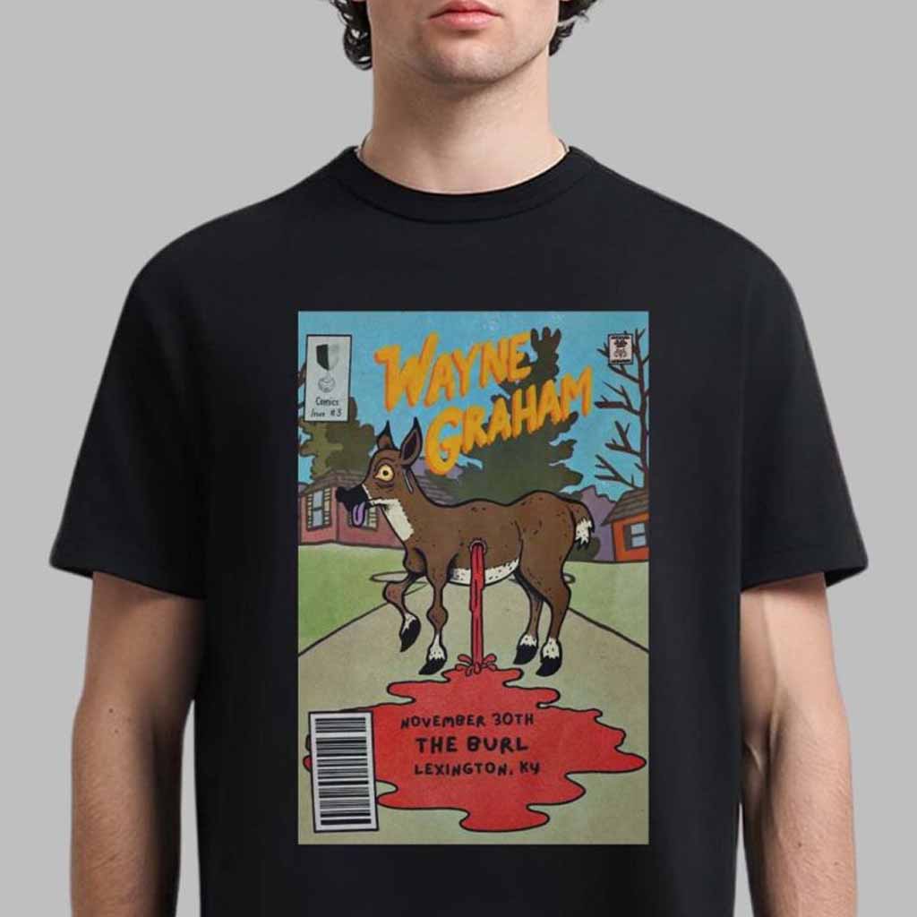 Wayne Graham Poster For Show At The Burl In Lexington Kentucky On November 30 2024 T-Shirt Wayne Graham Merch Dad Gifts