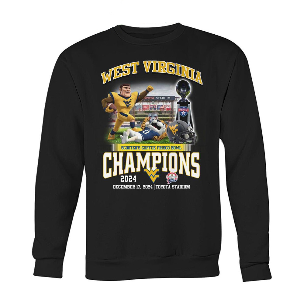 West Virginia Mountaineers Scooters Coffee Frisco Bowl Champions 2024 Sweatshirt Gifts For Fans