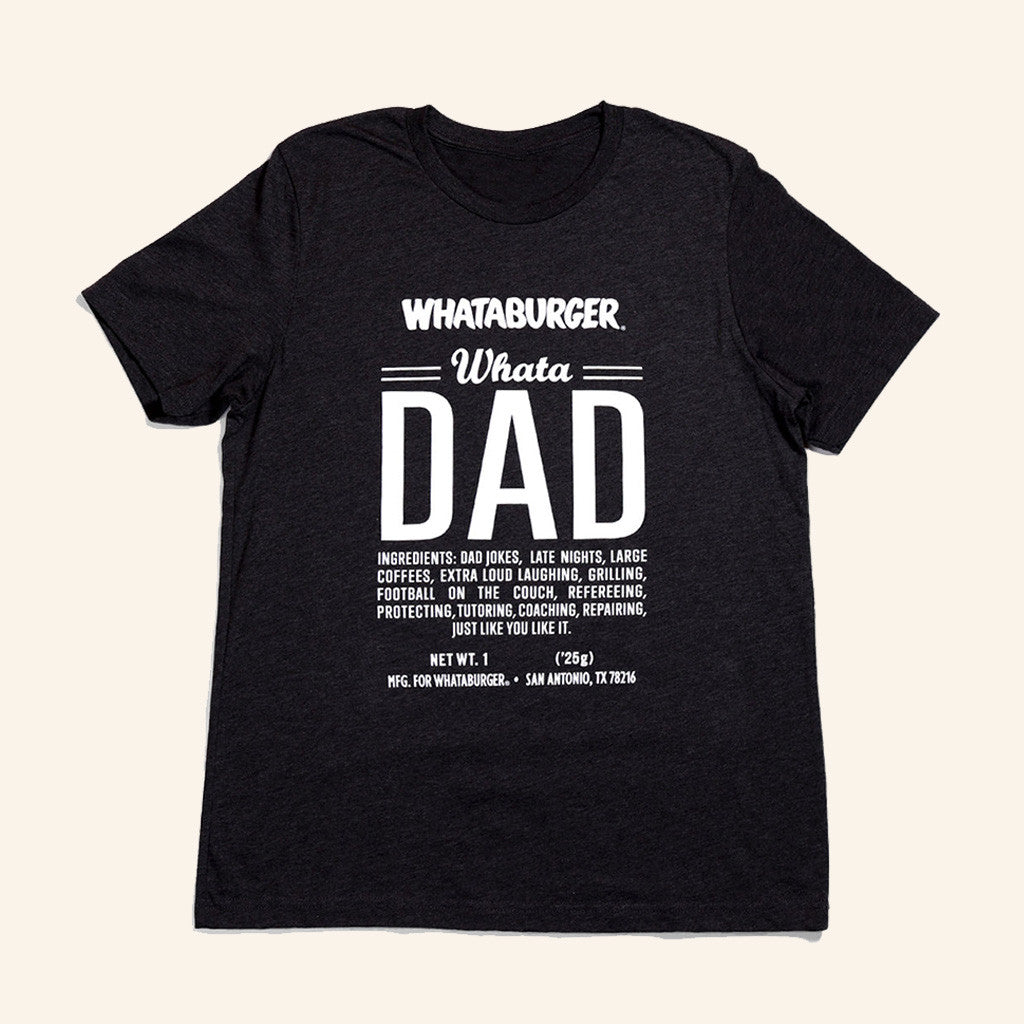 Whataburger Merch WhataDad Ingredient T-Shirt Gifts For Dad