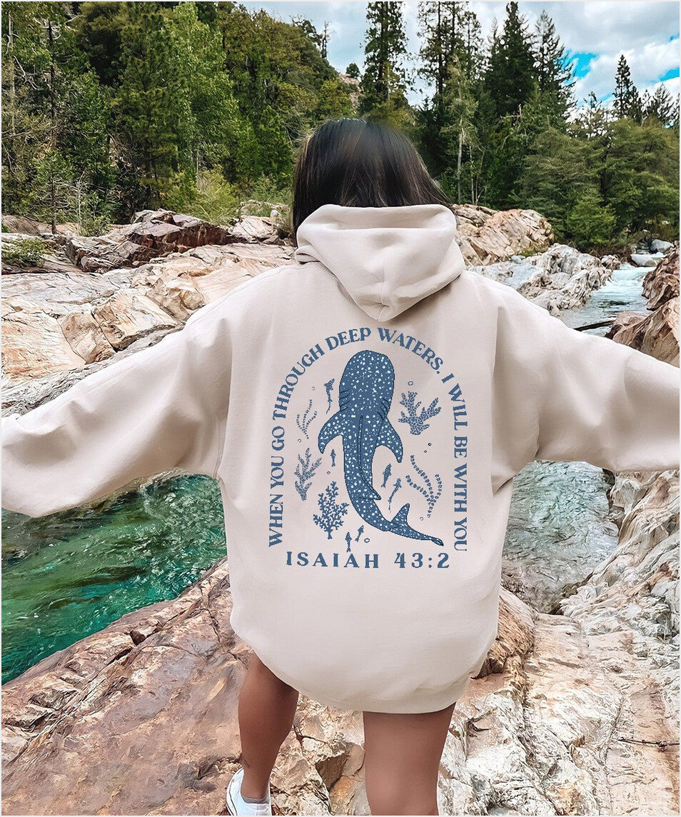 When You Go Through Deep Water I Will Be With You Hoodie Isaiah 43 2 Bible Verse Hoodie