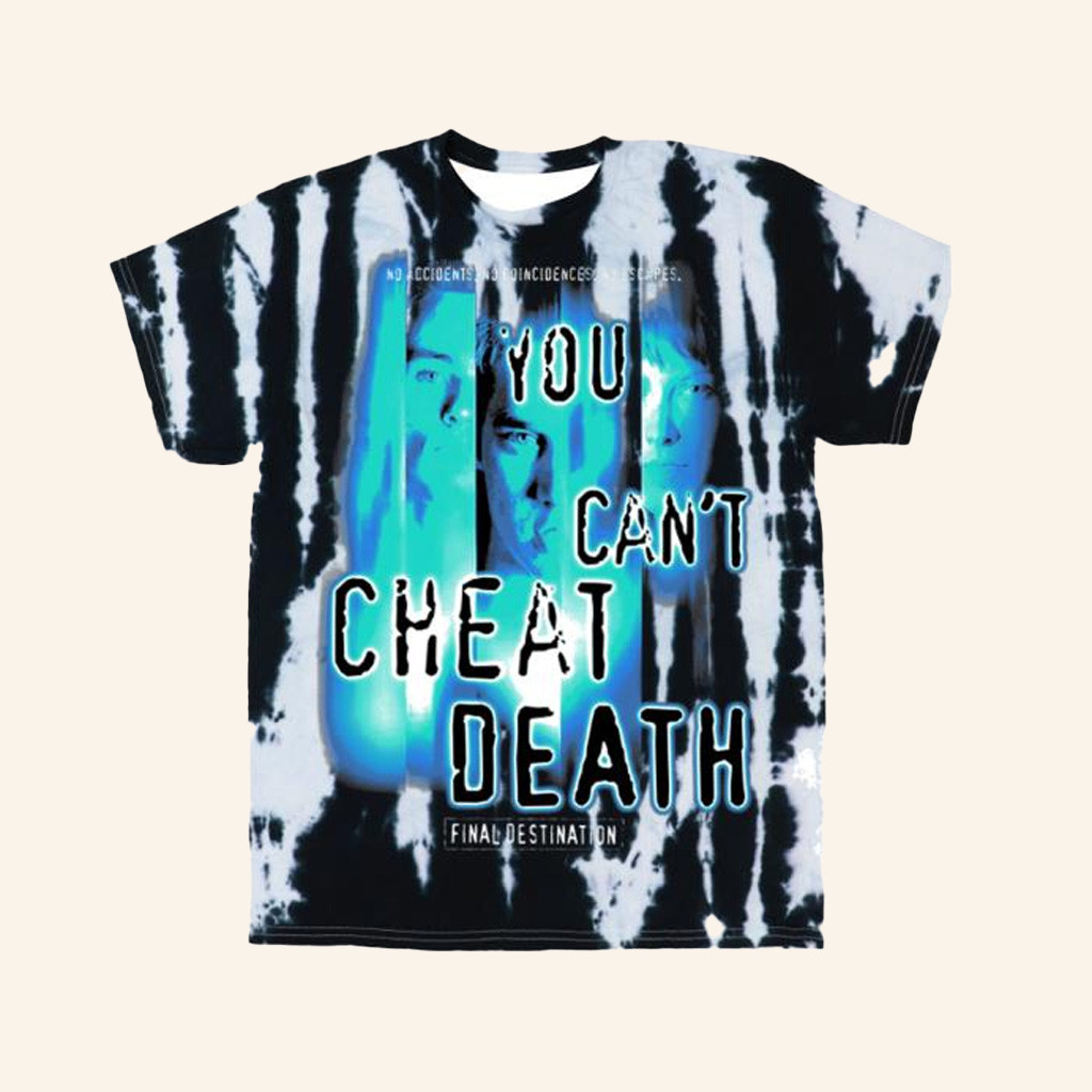 You Can't Cheat Death Tie Dye Shirt Studiohouse Designs Merch Gifts For Brother