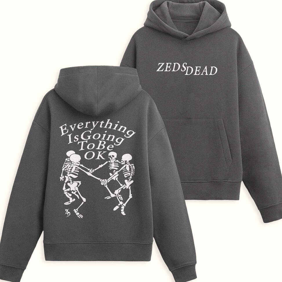 Zeds Dead Merch Zeds Dead Everything Is Ok Hoodie Gifts For Dad Birthday Gifts For Friends