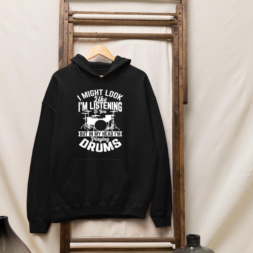 I might look like i'm listening to you Drum Drummer Men Boys Hoodie