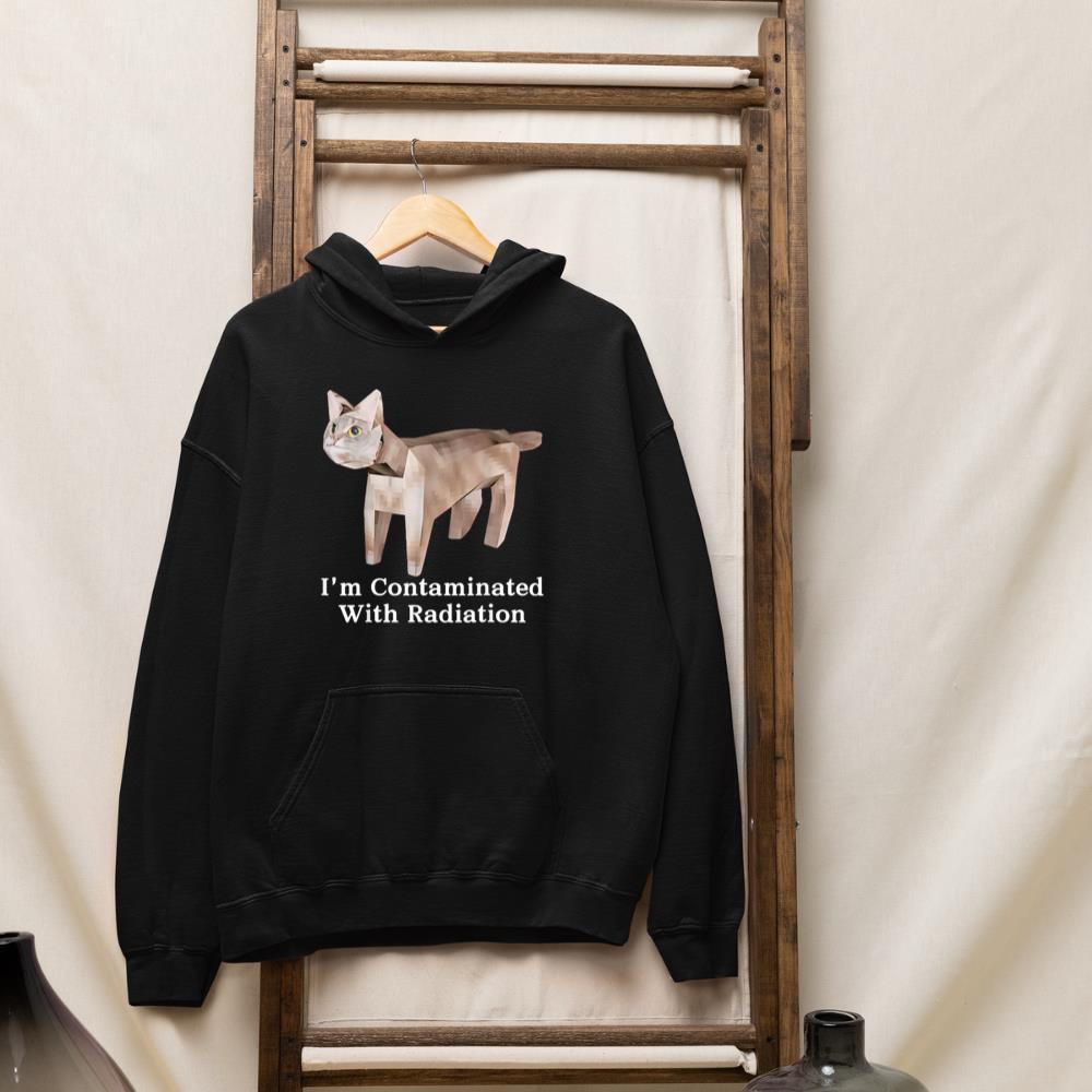 I'm Contaminated With Radiation Cat Meme Funny Meme Joke Pun Hoodie