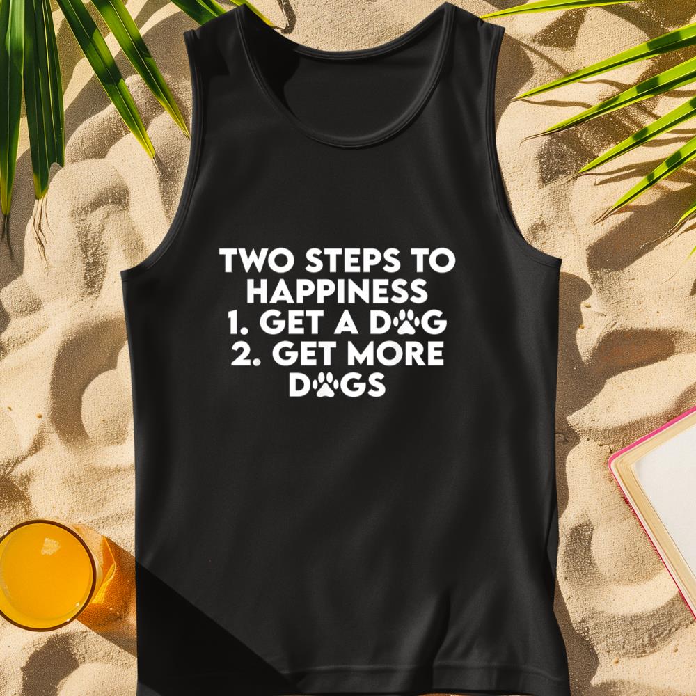 Two Steps To Happiness 1 Get A Dog 2 Get More Dogs Funny Tank Top