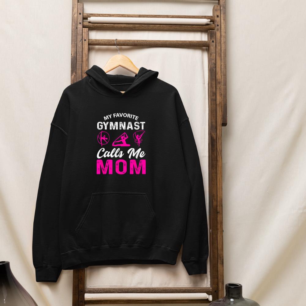 My Favorite Gymnast Calls Me Mom Gymnastics Hoodie