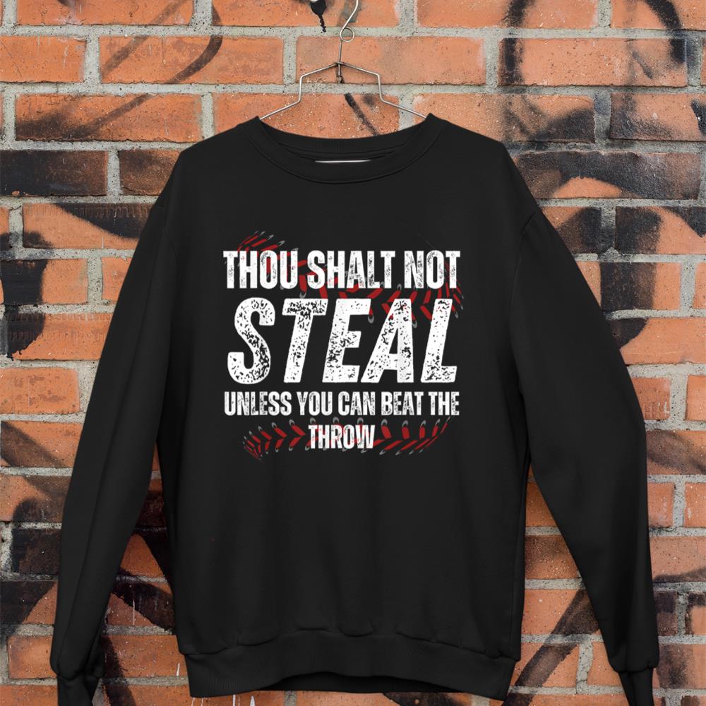 Baseball Coach Baseball Gifts Thou Shall Not Steal Sweatshirt
