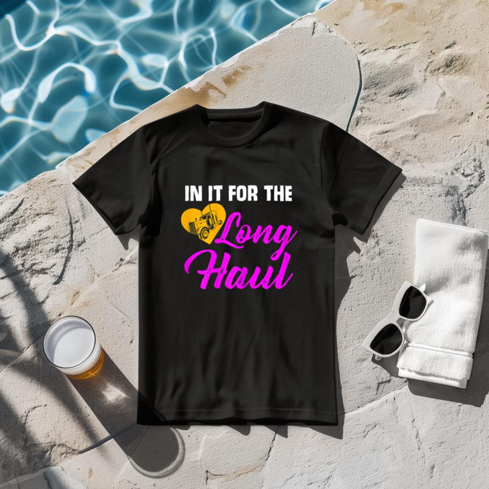 Womens Trucker Wife Gift Design Long Haul For Truck Drivers Family T-Shirt