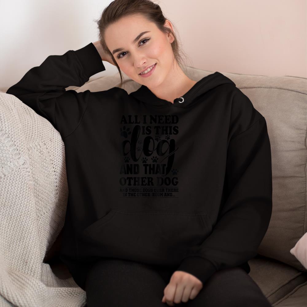 Dog Lover All I Need Is This Dog And That Other Dog Graphic Hoodie - Image 2