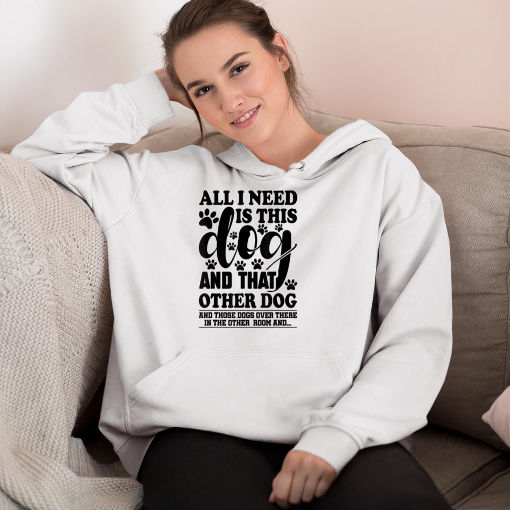 Dog Lover All I Need Is This Dog And That Other Dog Graphic Hoodie - Image 4