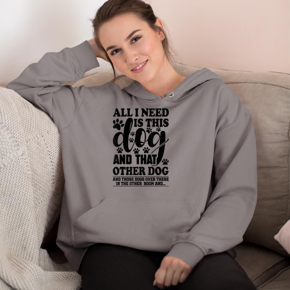 Dog Lover All I Need Is This Dog And That Other Dog Graphic Hoodie - Image 6