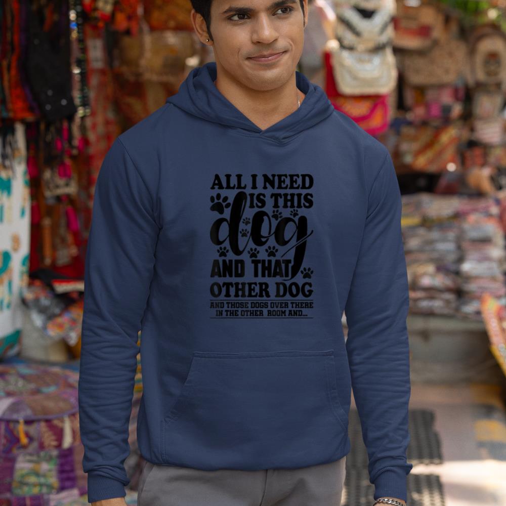Dog Lover All I Need Is This Dog And That Other Dog Graphic Hoodie - Image 9