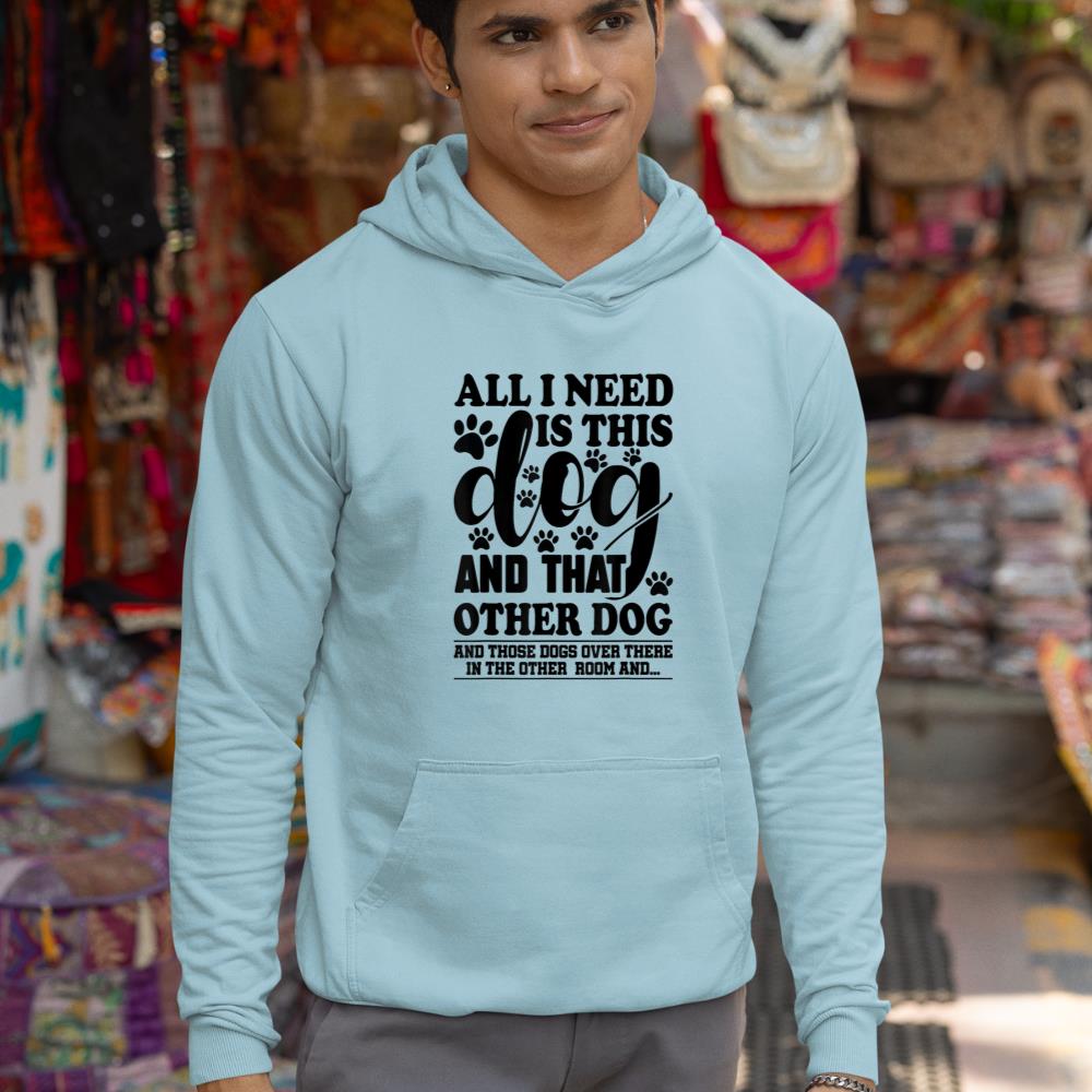 Dog Lover All I Need Is This Dog And That Other Dog Graphic Hoodie - Image 11