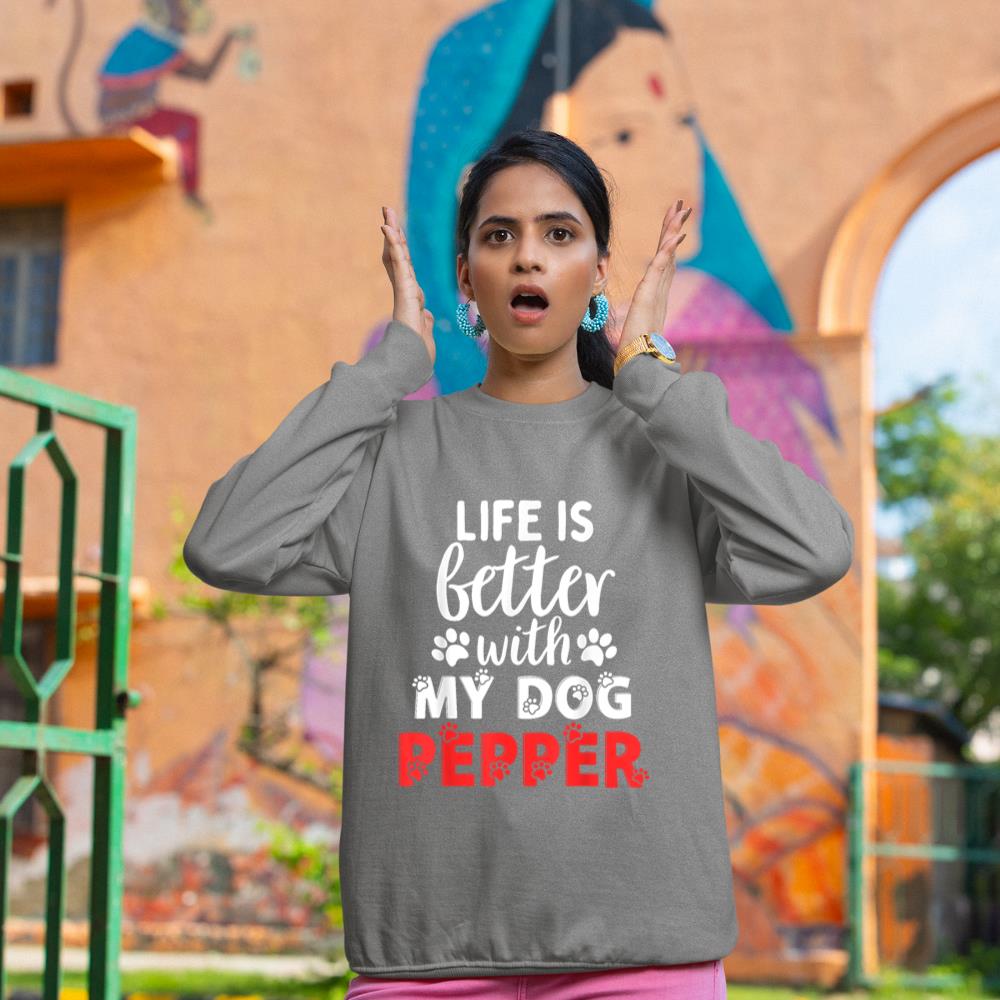 Dog Name Pepper Life Is Better With My Dog Named Pepper Sweatshirt - Image 6