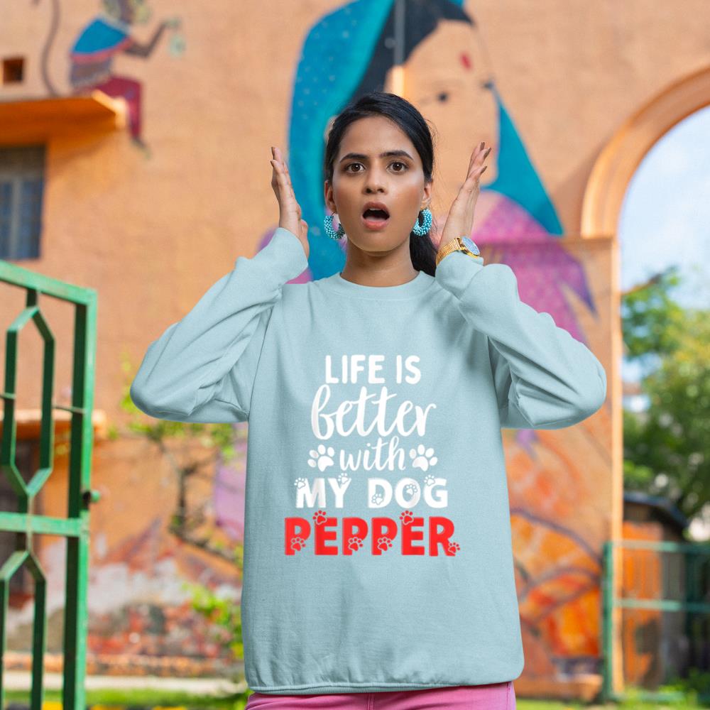 Dog Name Pepper Life Is Better With My Dog Named Pepper Sweatshirt - Image 10