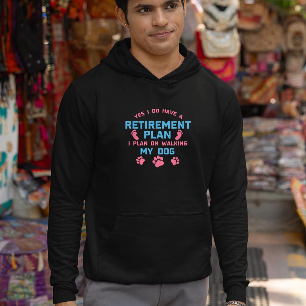 Dog Walker Gift Yes I Do Have A Retirement Plan Walking Dog Hoodie - Image 3